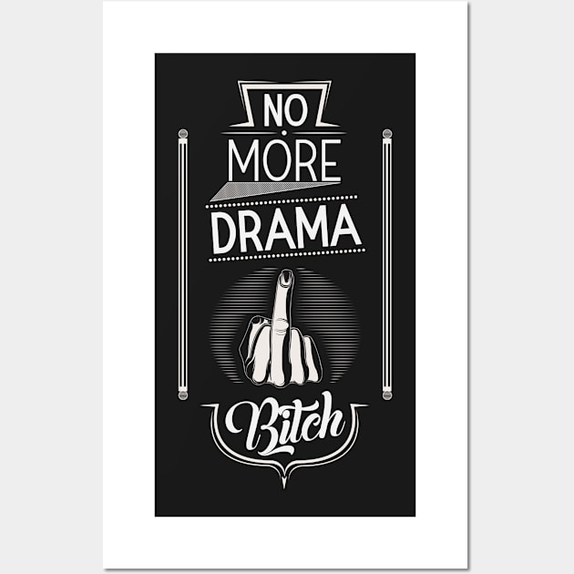 NO MORE DRAMA Wall Art by Abati